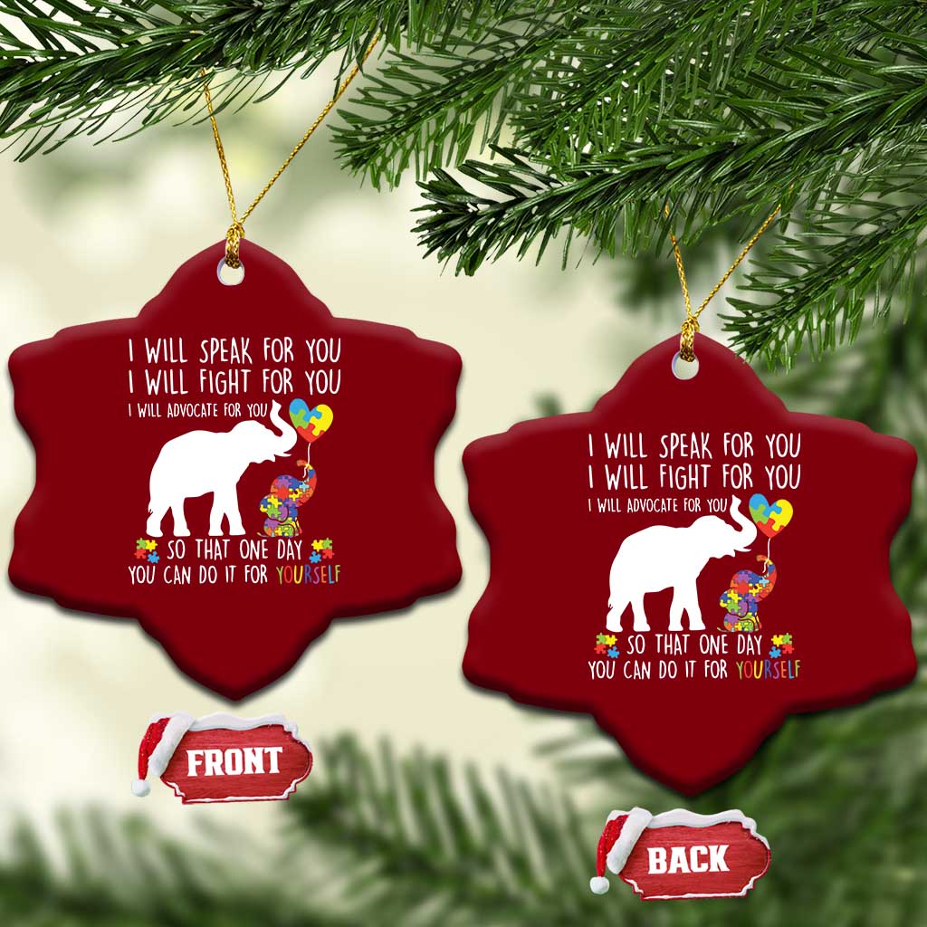 Autism Awareness Mom Ceramic Ornament I Will Speak Fight Advocate For You So That You Can Do It For Yourself TS11 Print Your Wear