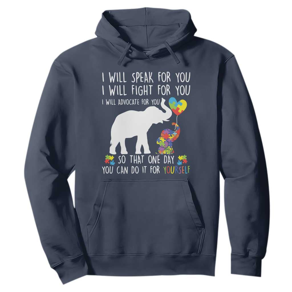 Autism Awareness Mom Hoodie I Will Speak Fight Advocate For You So That You Can Do It For Yourself TS11 Navy Print Your Wear