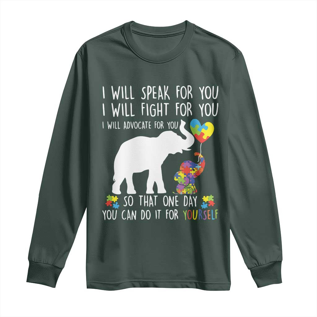 Autism Awareness Mom Long Sleeve Shirt I Will Speak Fight Advocate For You So That You Can Do It For Yourself TS11 Dark Forest Green Print Your Wear