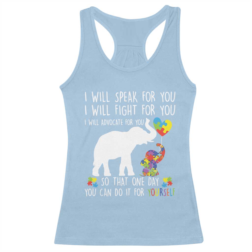 Autism Awareness Mom Racerback Tank Top I Will Speak Fight Advocate For You So That You Can Do It For Yourself TS11 Light Blue Print Your Wear