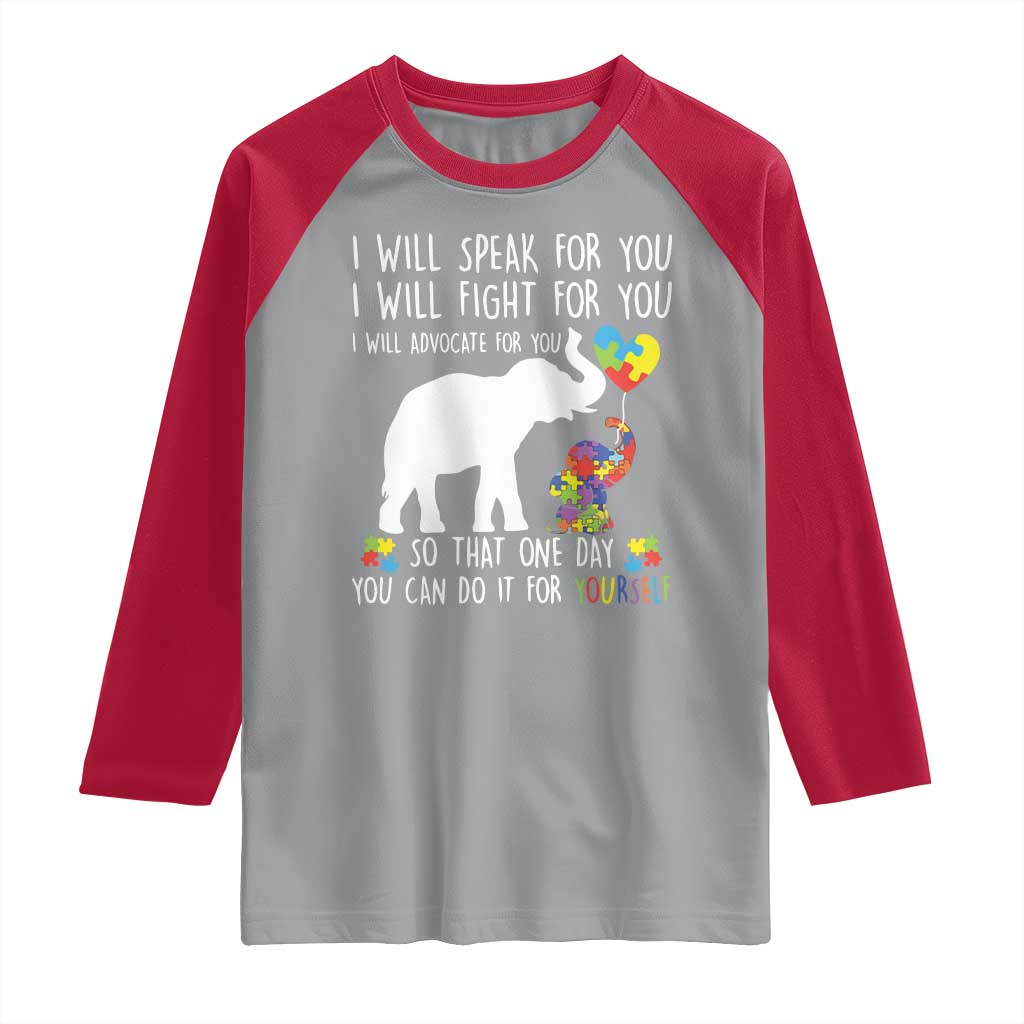 Autism Awareness Mom Raglan Shirt I Will Speak Fight Advocate For You So That You Can Do It For Yourself TS11 Sport Gray Red Print Your Wear