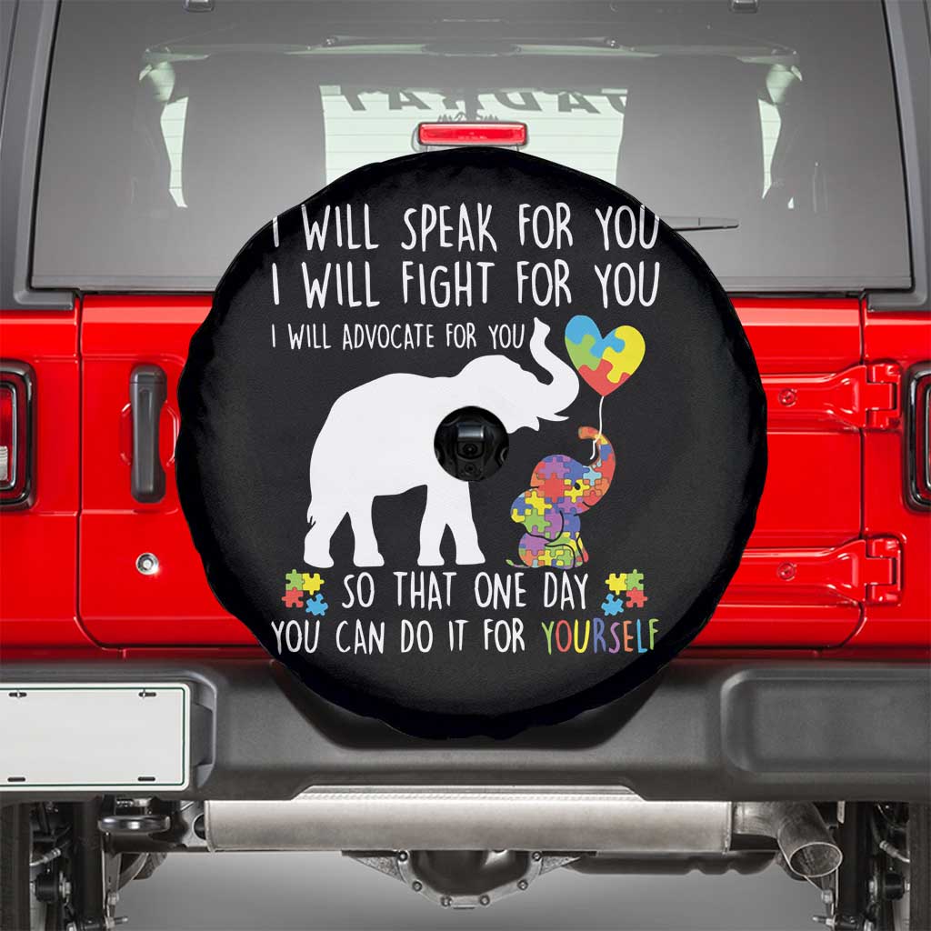 Autism Awareness Mom Spare Tire Cover I Will Speak Fight Advocate For You So That You Can Do It For Yourself TS11 Black Print Your Wear