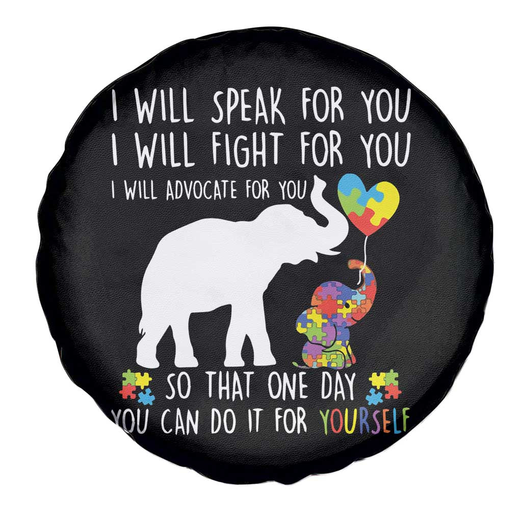 Autism Awareness Mom Spare Tire Cover I Will Speak Fight Advocate For You So That You Can Do It For Yourself TS11 Print Your Wear