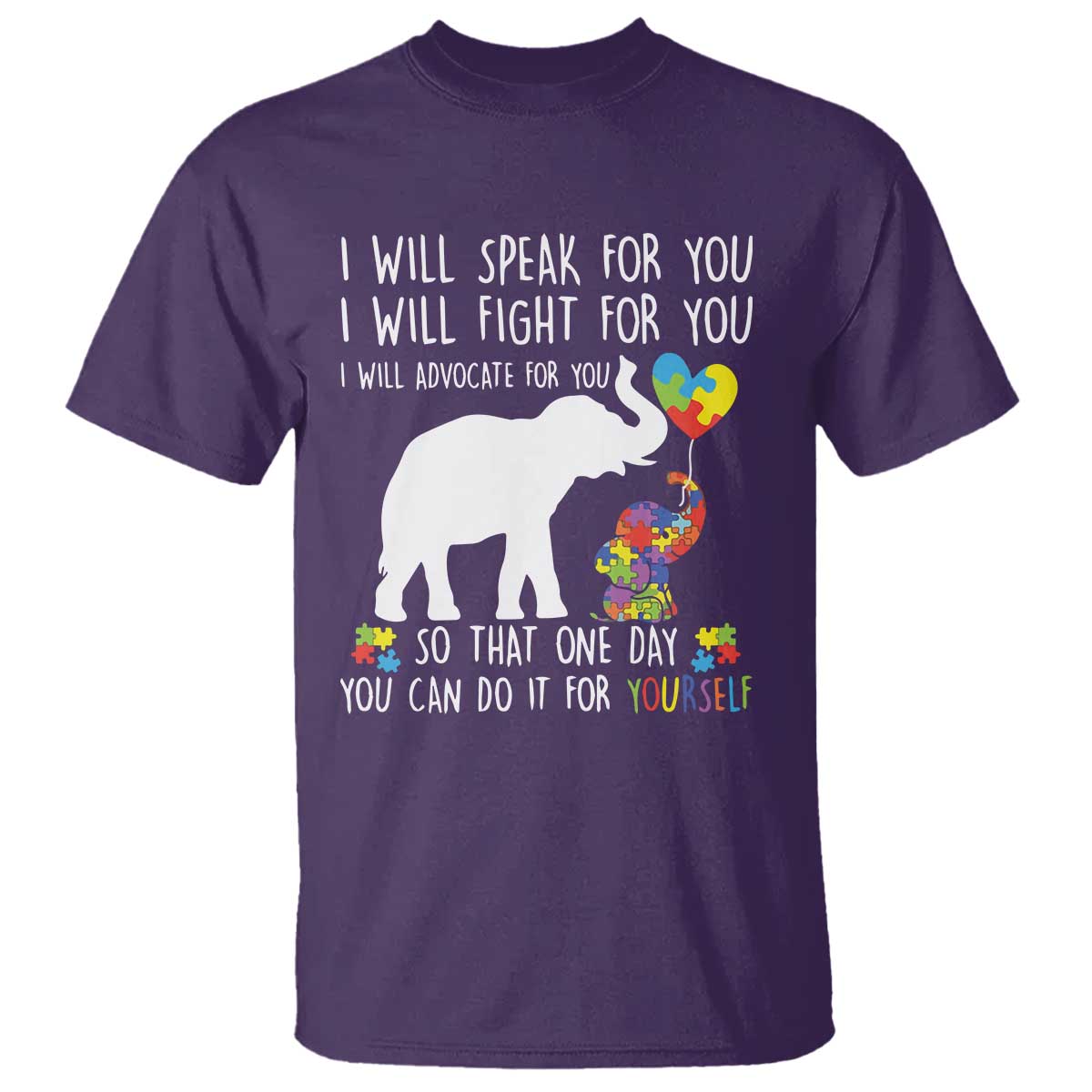 Autism Awareness Mom T Shirt I Will Speak Fight Advocate For You So That You Can Do It For Yourself TS11 Purple Print Your Wear