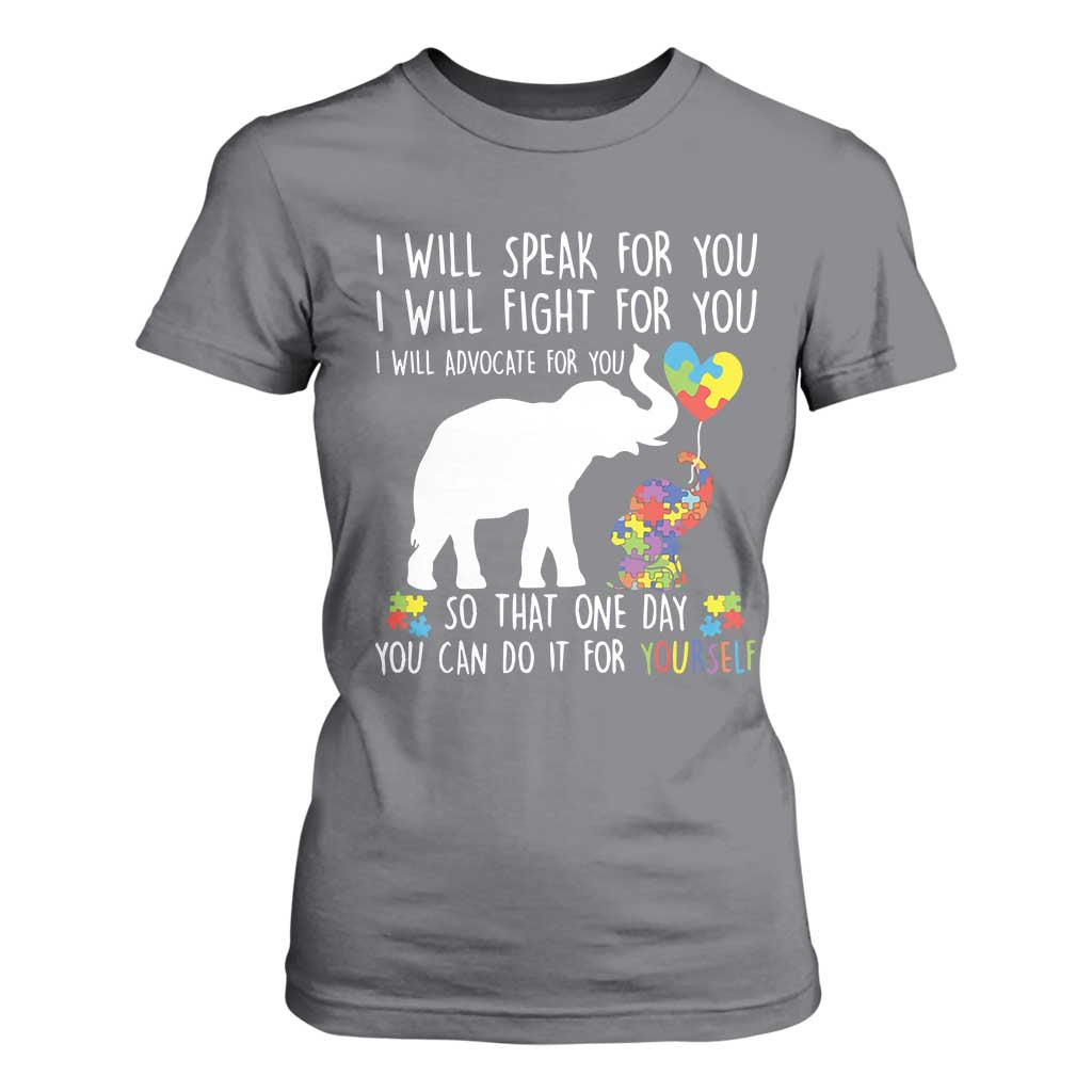 Autism Awareness Mom T Shirt For Women I Will Speak Fight Advocate For You So That You Can Do It For Yourself TS11 Charcoal Print Your Wear