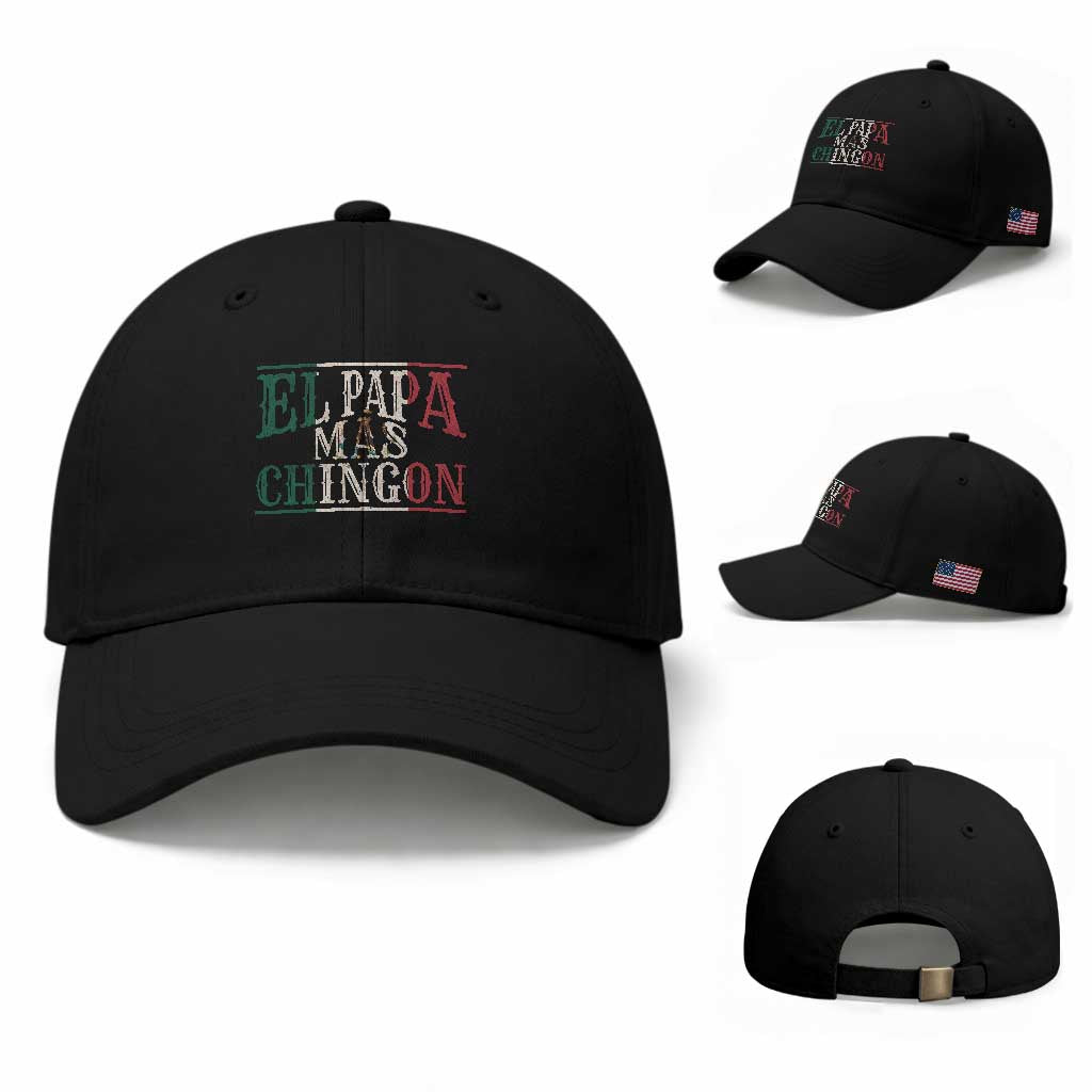 Funny El Papa Mas Chingon Baseball Cap Best Mexican Dad Father's Day Mexican Flag TS11 Baseball Cap Universal Fit Black Print Your Wear