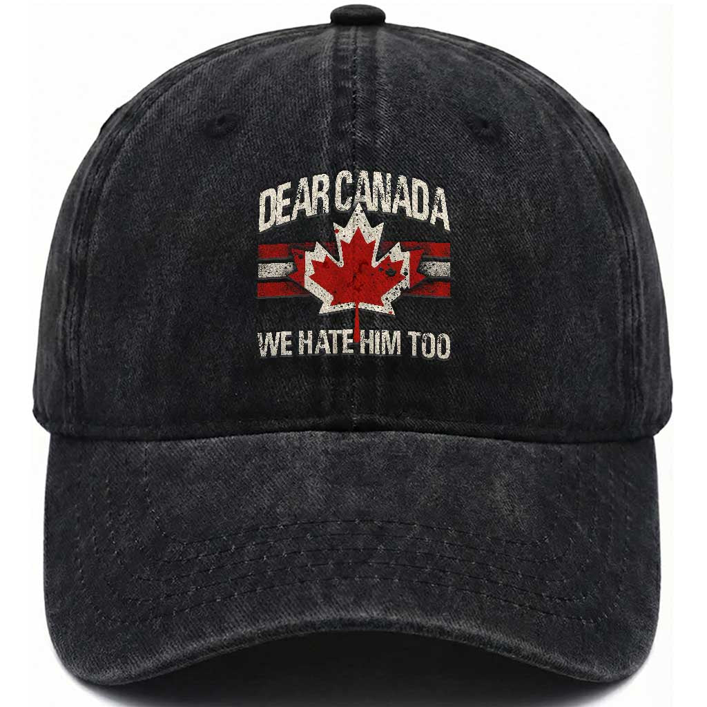 Dear Canada We Hate Him Too Washed Cotton Baseball Cap Vintage Maple Leaf TS11 Print Your Wear