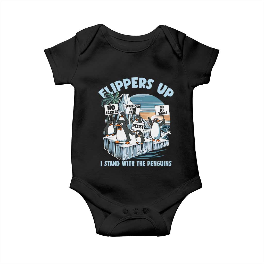 Flippers Up I Stand With The Peinguins Baby Onesie Penguins Tariff Resist TS11 Black Print Your Wear