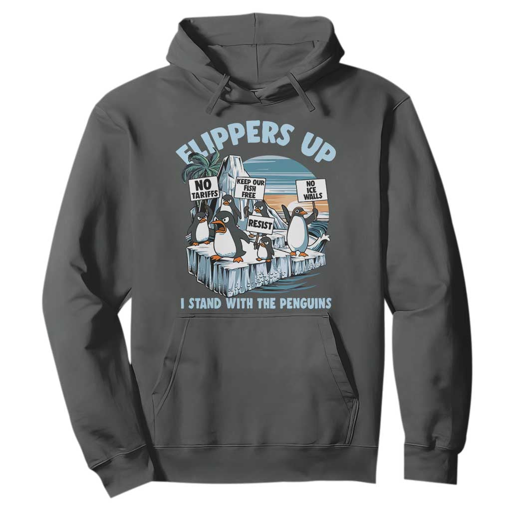 Flippers Up I Stand With The Peinguins Hoodie Penguins Tariff Resist TS11 Dark Heather Print Your Wear
