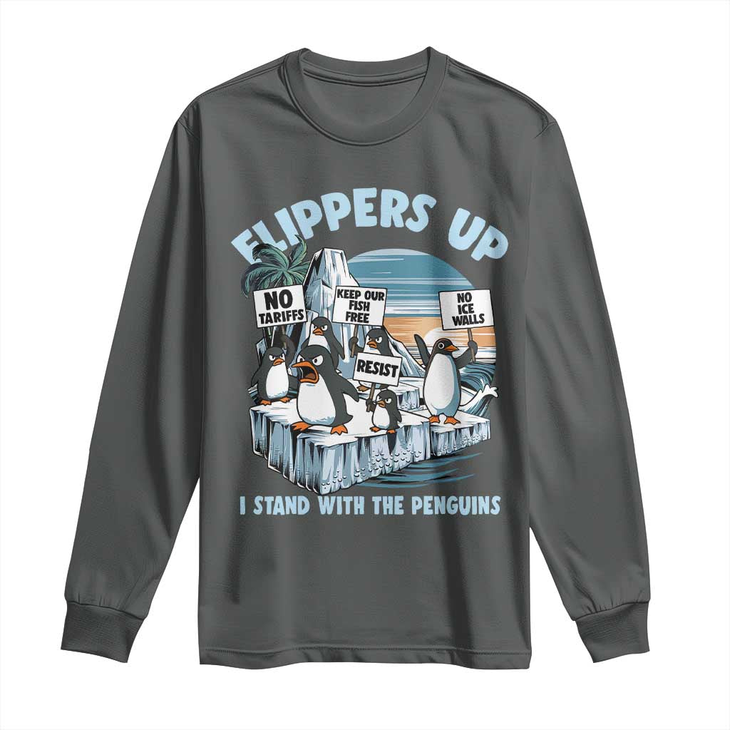Flippers Up I Stand With The Peinguins Long Sleeve Shirt Penguins Tariff Resist TS11 Dark Heather Print Your Wear