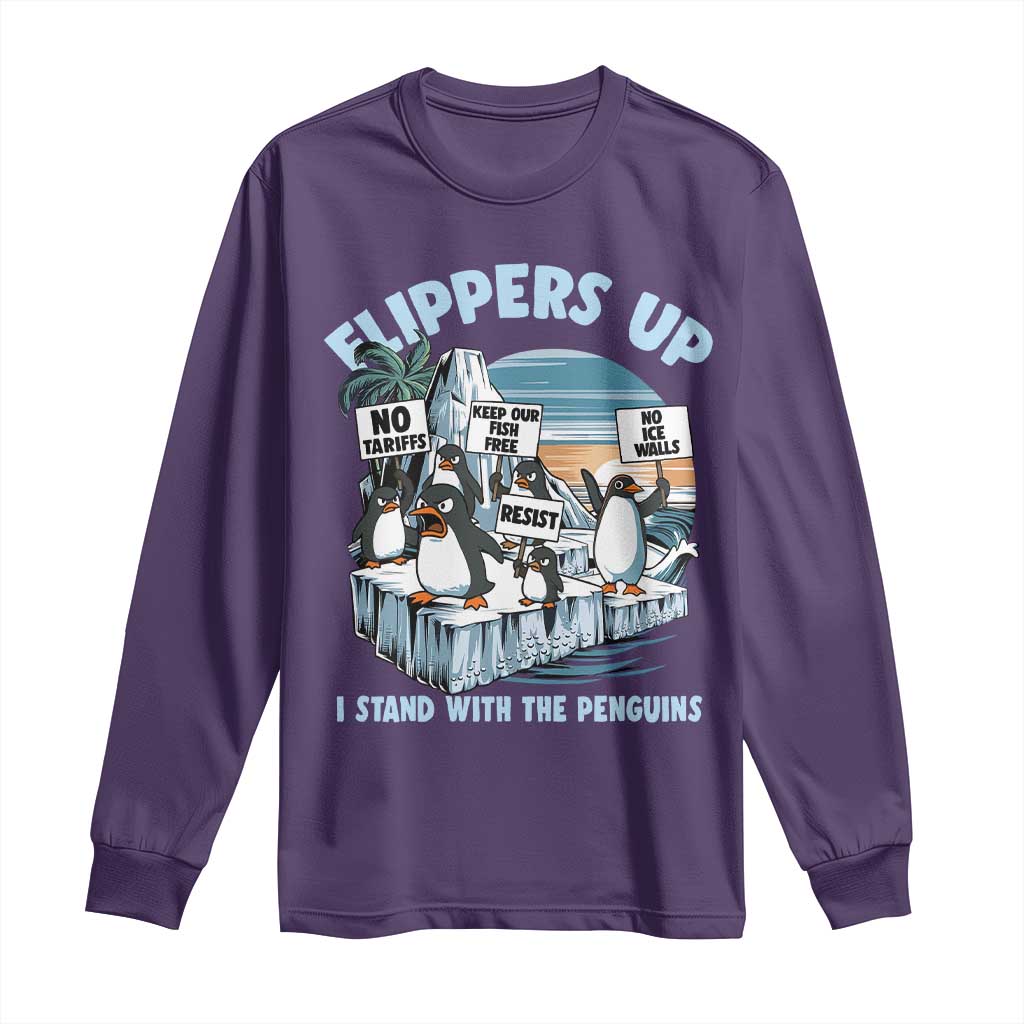 Flippers Up I Stand With The Peinguins Long Sleeve Shirt Penguins Tariff Resist TS11 Purple Print Your Wear