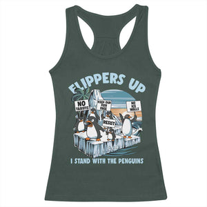 Flippers Up I Stand With The Peinguins Racerback Tank Top Penguins Tariff Resist TS11 Dark Forest Green Print Your Wear