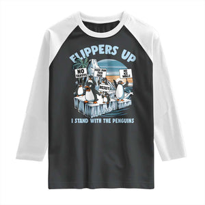 Flippers Up I Stand With The Peinguins Raglan Shirt Penguins Tariff Resist TS11 Black White Print Your Wear