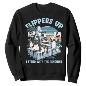 Flippers Up I Stand With The Peinguins Sweatshirt Penguins Tariff Resist TS11 Black Print Your Wear