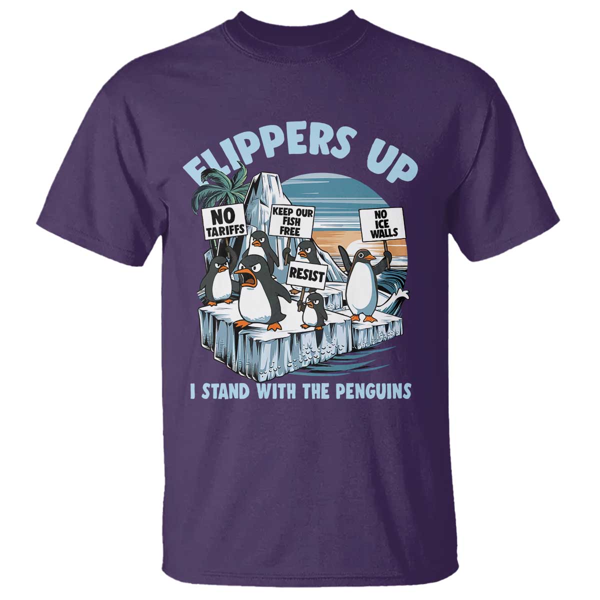 Flippers Up I Stand With The Peinguins T Shirt Penguins Tariff Resist TS11 Purple Print Your Wear