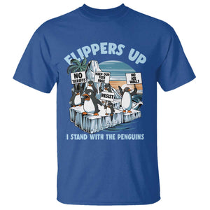Flippers Up I Stand With The Peinguins T Shirt Penguins Tariff Resist TS11 Royal Blue Print Your Wear