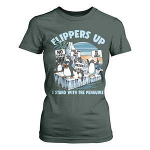 Flippers Up I Stand With The Peinguins T Shirt For Women Penguins Tariff Resist TS11 Dark Forest Green Print Your Wear