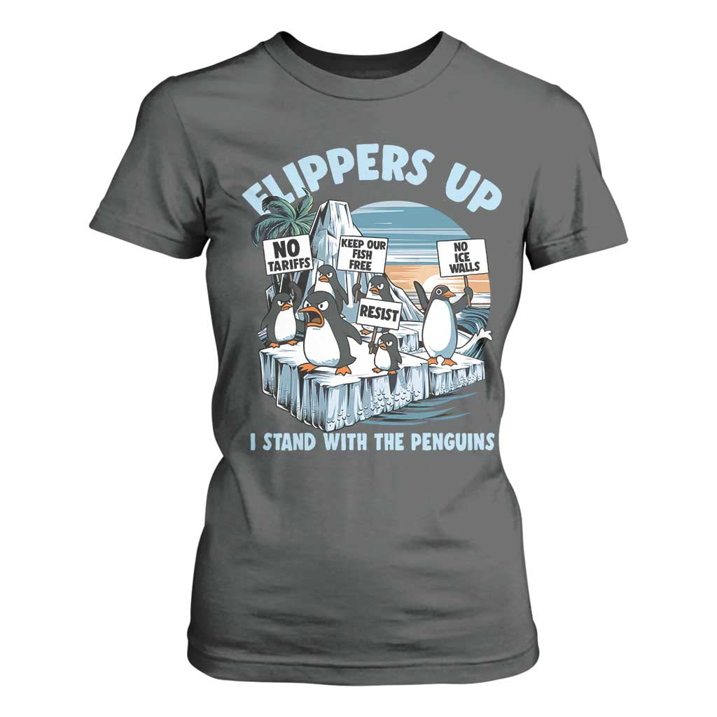 Flippers Up I Stand With The Peinguins T Shirt For Women Penguins Tariff Resist TS11 Dark Heather Print Your Wear