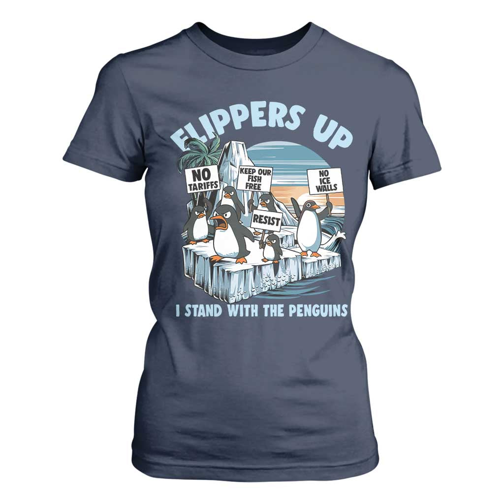Flippers Up I Stand With The Peinguins T Shirt For Women Penguins Tariff Resist TS11 Navy Print Your Wear
