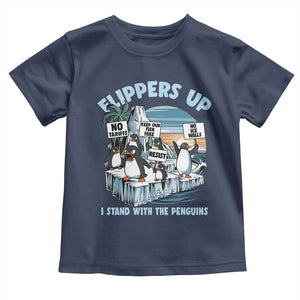 Flippers Up I Stand With The Peinguins Toddler T Shirt Penguins Tariff Resist TS11 Navy Print Your Wear