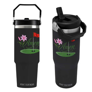 Amen Funny Golf Flip Straw Tumbler Azalea Floral Augusta Georgia for Golfers TS11 One Size: 30 oz Black Print Your Wear