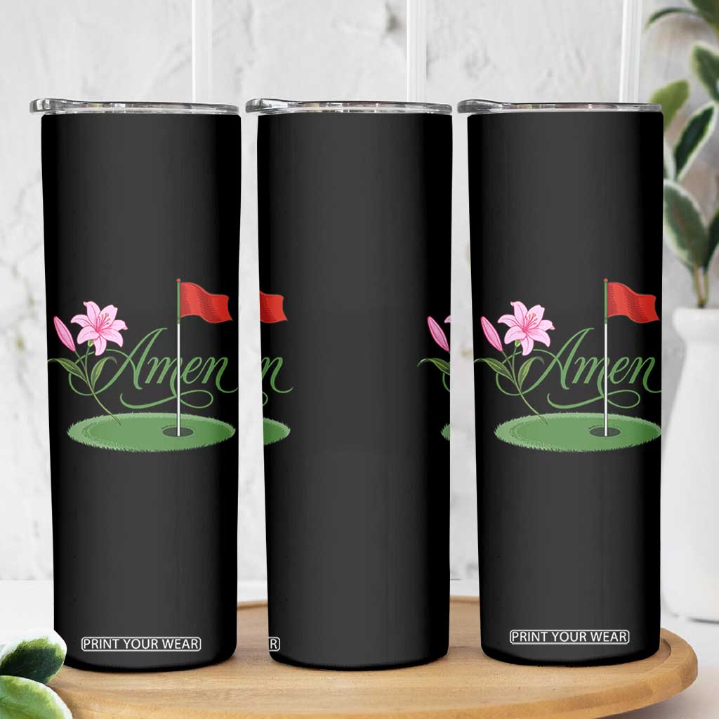 Amen Funny Golf Skinny Tumbler Azalea Floral Augusta Georgia for Golfers TS11 Print Your Wear