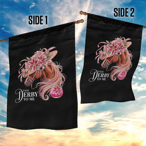 Talk Derby To Me Garden Flag Funny Horse Racing Derby Day Stargazer Lilies TS11 Print Your Wear