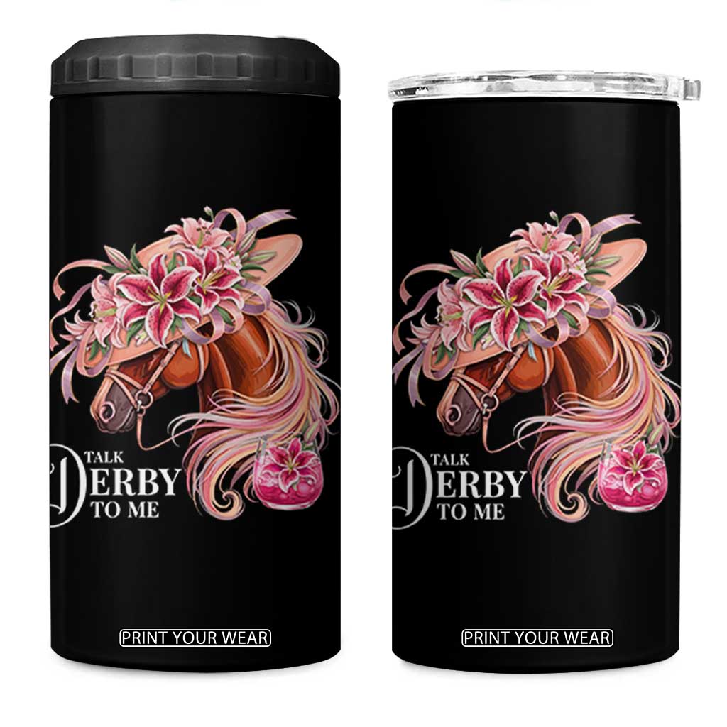 Talk Derby To Me 4 in 1 Can Cooler Tumbler Funny Horse Racing Derby Day Stargazer Lilies TS11 One Size: 16 oz Black Print Your Wear