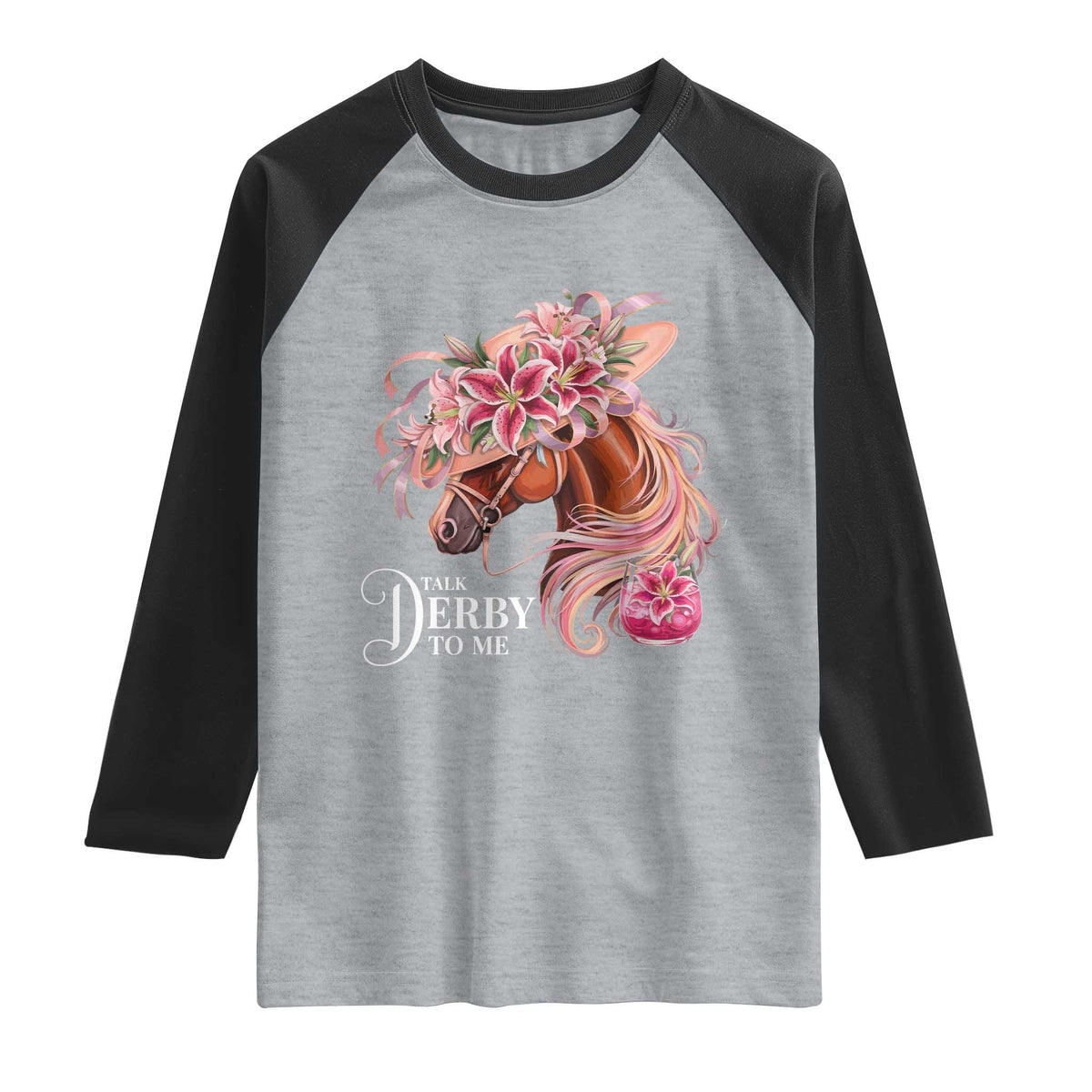 Talk Derby To Me Raglan Shirt Funny Horse Racing Derby Day Stargazer Lilies TS11 Heather Gray Black Print Your Wear