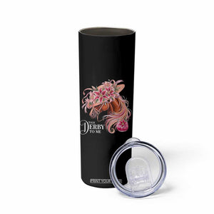 Talk Derby To Me Skinny Tumbler Funny Horse Racing Derby Day Stargazer Lilies TS11 Print Your Wear