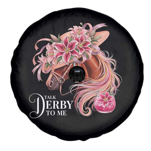 Talk Derby To Me Spare Tire Cover Funny Horse Racing Derby Day Stargazer Lilies TS11 Print Your Wear
