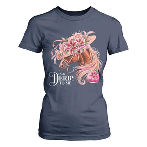 Talk Derby To Me T Shirt For Women Funny Horse Racing Derby Day Stargazer Lilies TS11 Navy Print Your Wear
