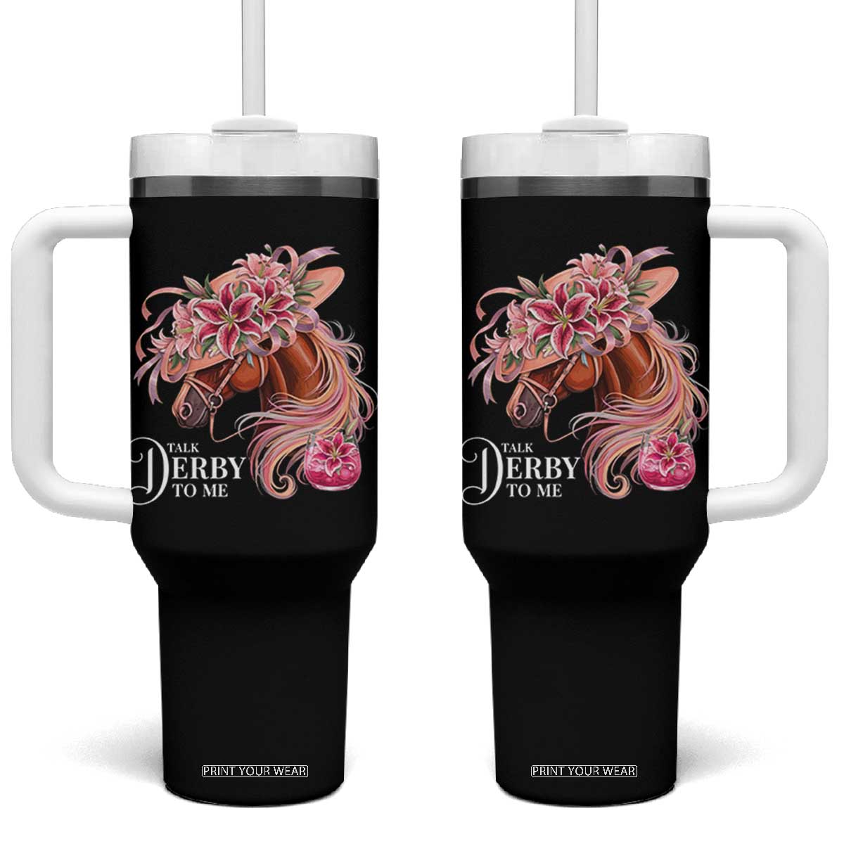 Talk Derby To Me Tumbler With Handle Funny Horse Racing Derby Day Stargazer Lilies TS11 One Size: 40 oz Black Print Your Wear