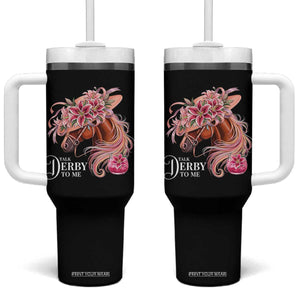 Talk Derby To Me Tumbler With Handle Funny Horse Racing Derby Day Stargazer Lilies TS11 One Size: 40 oz Black Print Your Wear