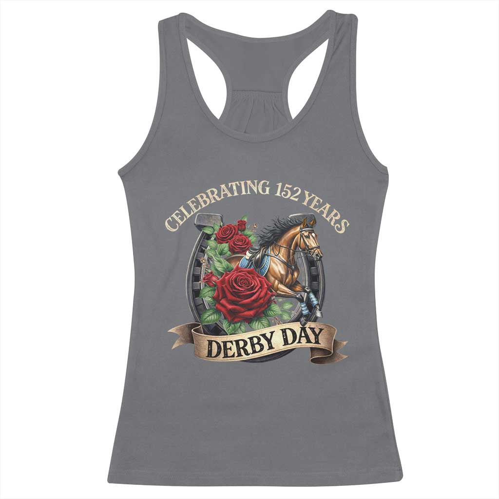 Celebrating 152 Years Derby Day Racerback Tank Top Vintage Horse Racing Roses TS11 Charcoal Print Your Wear