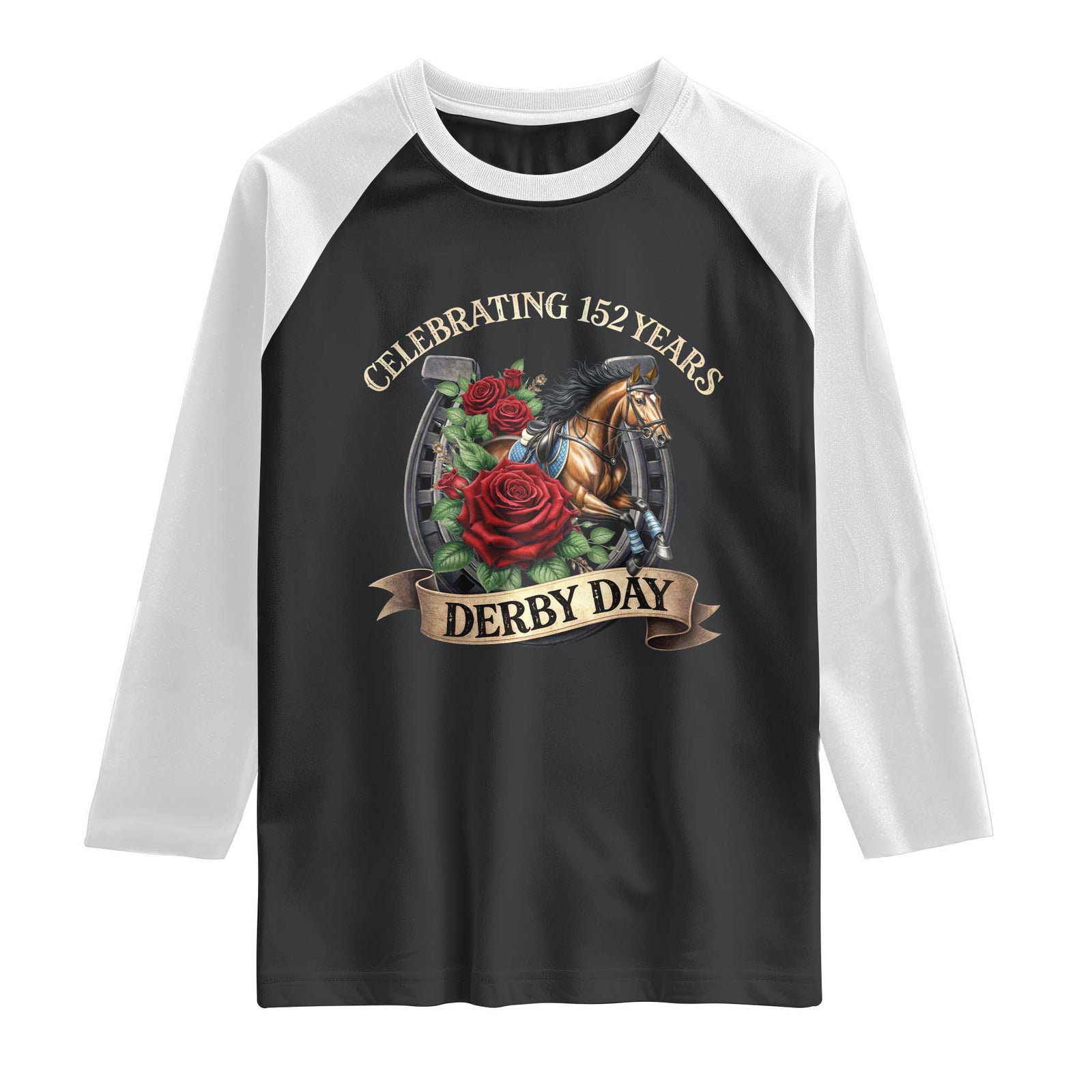 Celebrating 152 Years Derby Day Raglan Shirt Vintage Horse Racing Roses TS11 Black White Print Your Wear