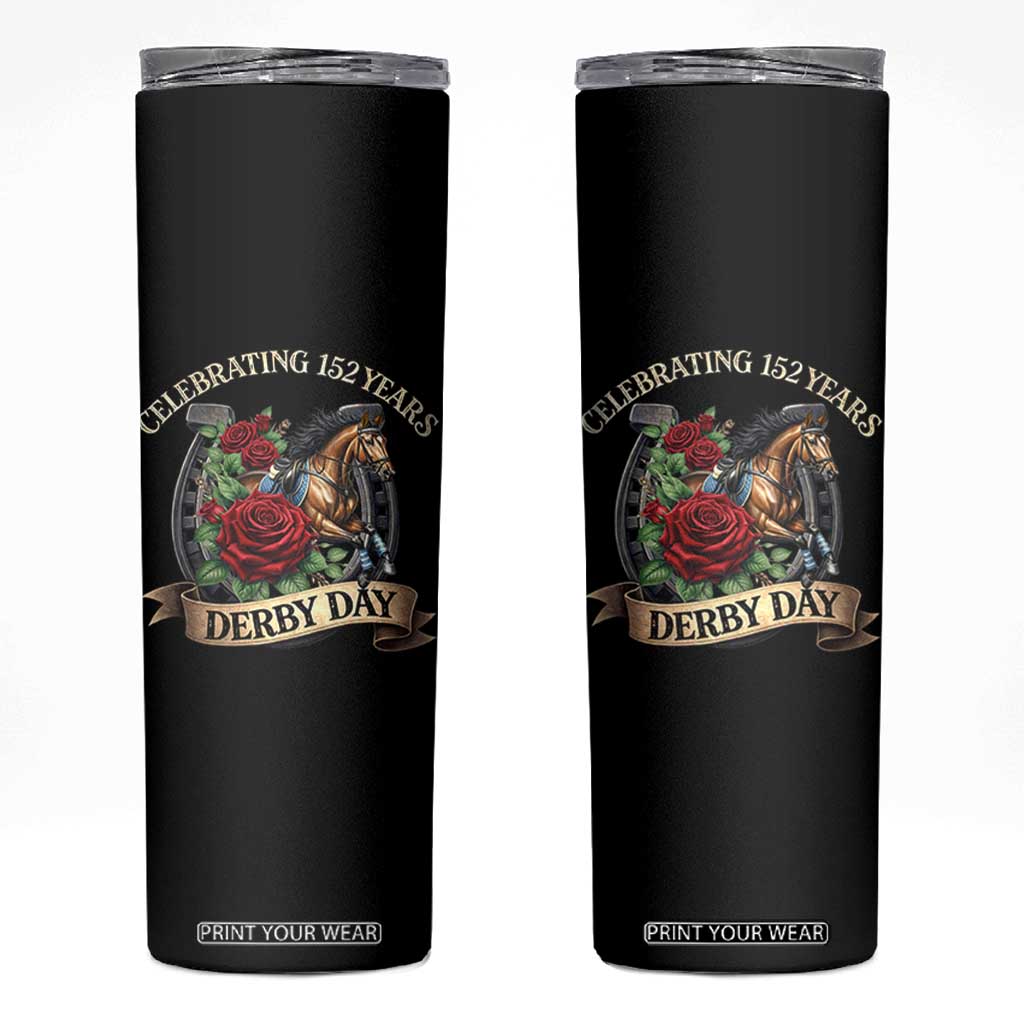 Celebrating 152 Years Derby Day Skinny Tumbler Vintage Horse Racing Roses TS11 Black Print Your Wear