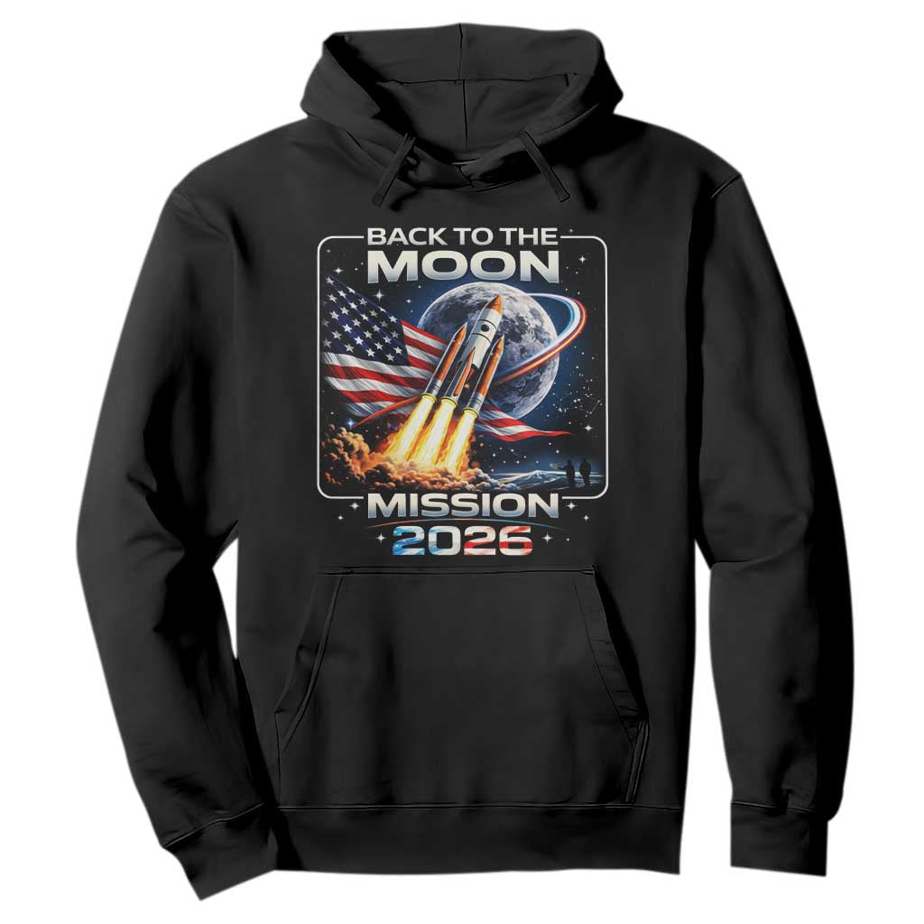 Back To The Moon Mission 2026 Hoodie Rocket Launch Moon Space Program TS11 Black Print Your Wear