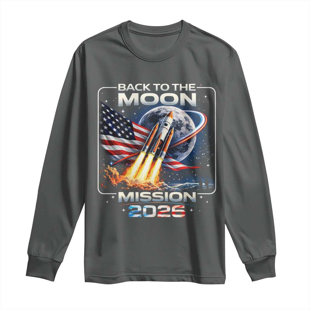Back To The Moon Mission 2026 Long Sleeve Shirt Rocket Launch Moon Space Program TS11 Dark Heather Print Your Wear