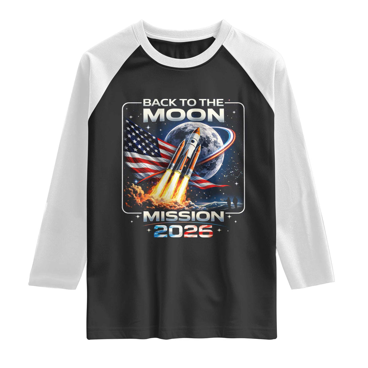 Back To The Moon Mission 2026 Raglan Shirt Rocket Launch Moon Space Program TS11 Black White Print Your Wear