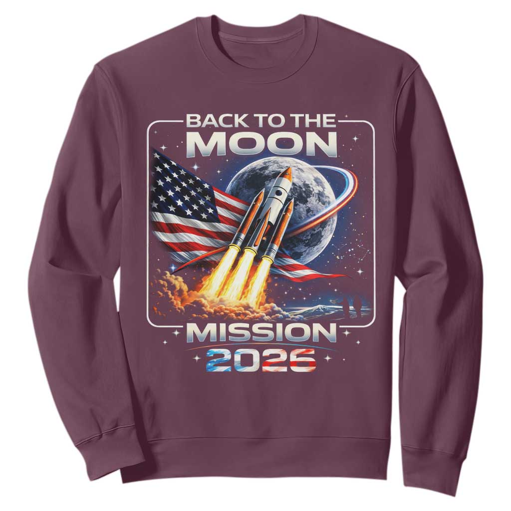 Back To The Moon Mission 2026 Sweatshirt Rocket Launch Moon Space Program TS11 Maroon Print Your Wear