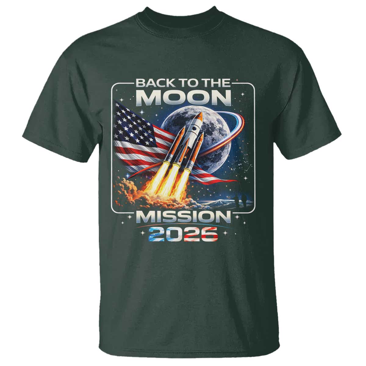 Back To The Moon Mission 2026 T Shirt Rocket Launch Moon Space Program TS11 Dark Forest Green Print Your Wear