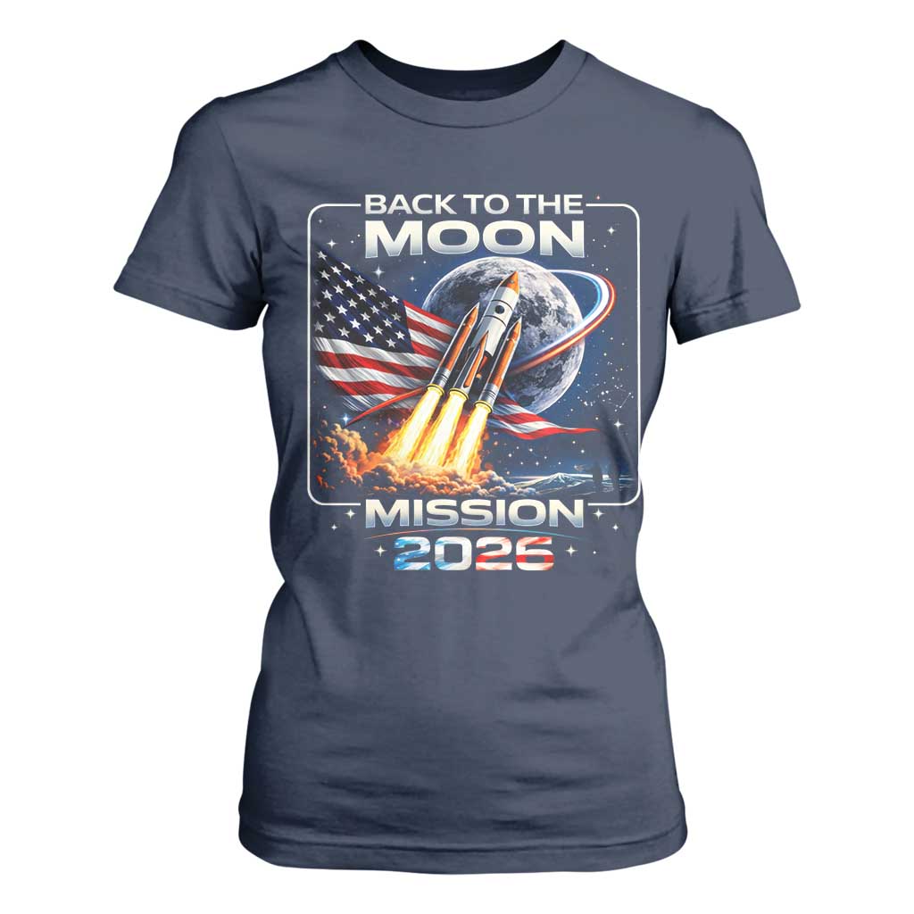 Back To The Moon Mission 2026 T Shirt For Women Rocket Launch Moon Space Program TS11 Navy Print Your Wear