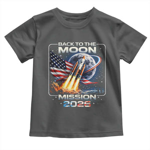 Back To The Moon Mission 2026 Toddler T Shirt Rocket Launch Moon Space Program TS11 Dark Heather Print Your Wear