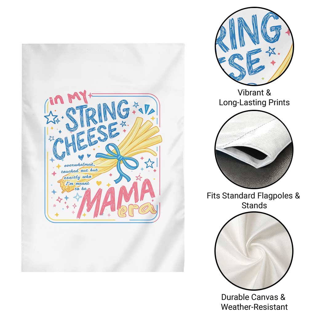 In My String Cheese Mama Era Garden Flag Funny Mom Life Coquette Bow TS11 Print Your Wear