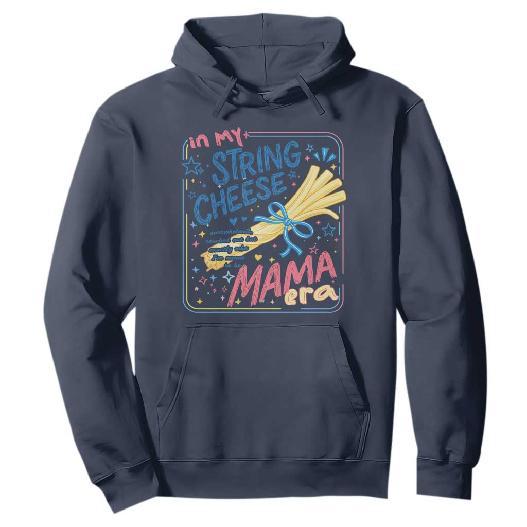 In My String Cheese Mama Era Hoodie Funny Mom Life Coquette Bow TS11 Navy Print Your Wear