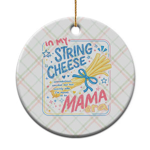 In My String Cheese Mama Era Ceramic Ornament Funny Mom Life Coquette Bow TS11 1pc Christmas Plaid Print Your Wear