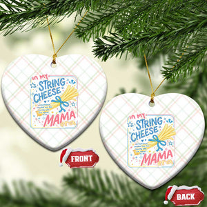 In My String Cheese Mama Era Ceramic Ornament Funny Mom Life Coquette Bow TS11 Print Your Wear