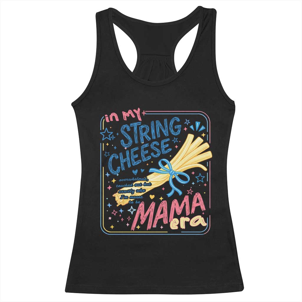 In My String Cheese Mama Era Racerback Tank Top Funny Mom Life Coquette Bow TS11 Black Print Your Wear