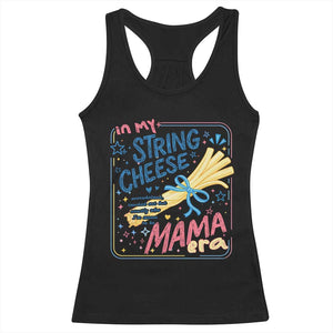 In My String Cheese Mama Era Racerback Tank Top Funny Mom Life Coquette Bow TS11 Black Print Your Wear
